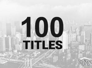 AE模板-100种公司企业人名字幕条文字标题动画 100 Titles Pack 免费下载