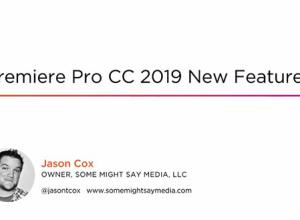 PR CC 2019新功能介绍教程 Premiere Pro CC 2019 New Features