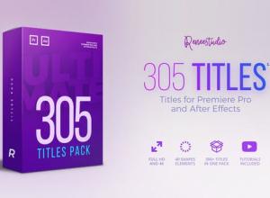 AE模板+PR预设-305种文字标题排版字幕动画包305 Titles Ultimate Pack