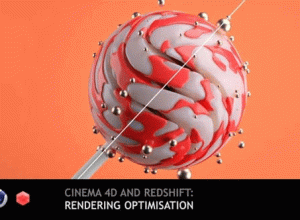 C4D教程-Redshift渲染器高效渲染优化技巧视频教程