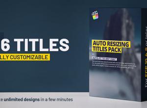 FCPX插件-26个自适应框大小文字标题动画 Auto Resizing – Titles Pack