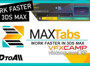 3DS MAX多项目预览切换插件 3DtoAll MAXTabs 2024