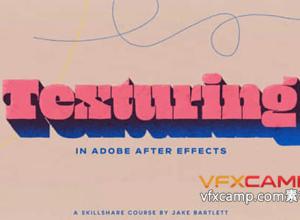 AE场景添加各种纹理质感教程 Texturing in Adobe After Effects