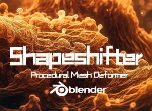 Blender程序化有机形状变形插件 Shapeshifter v1.0